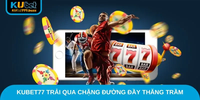 KUBET77 - KUBET777 - Linh Vào Ku Casino Không Chặn 2025 Kubet77 trải qua chặng đường đầy thăng trầm