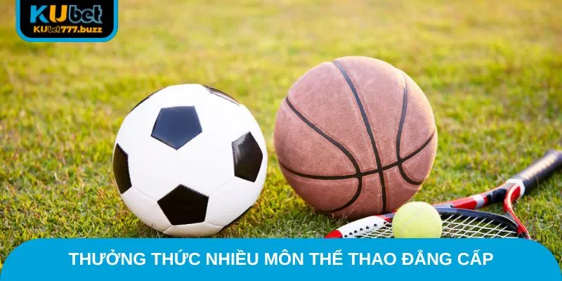 KUBET77 - KUBET777 - Linh Vào Ku Casino Không Chặn 2025 Thưởng thức nhiều môn thể thao đẳng cấp